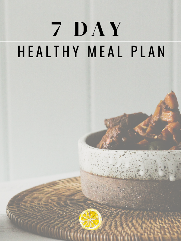 A 7 day healthy meal plan to help you get organised in the kitchen