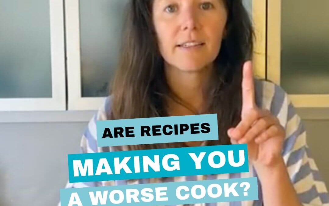 Are recipes making you a worse cook?